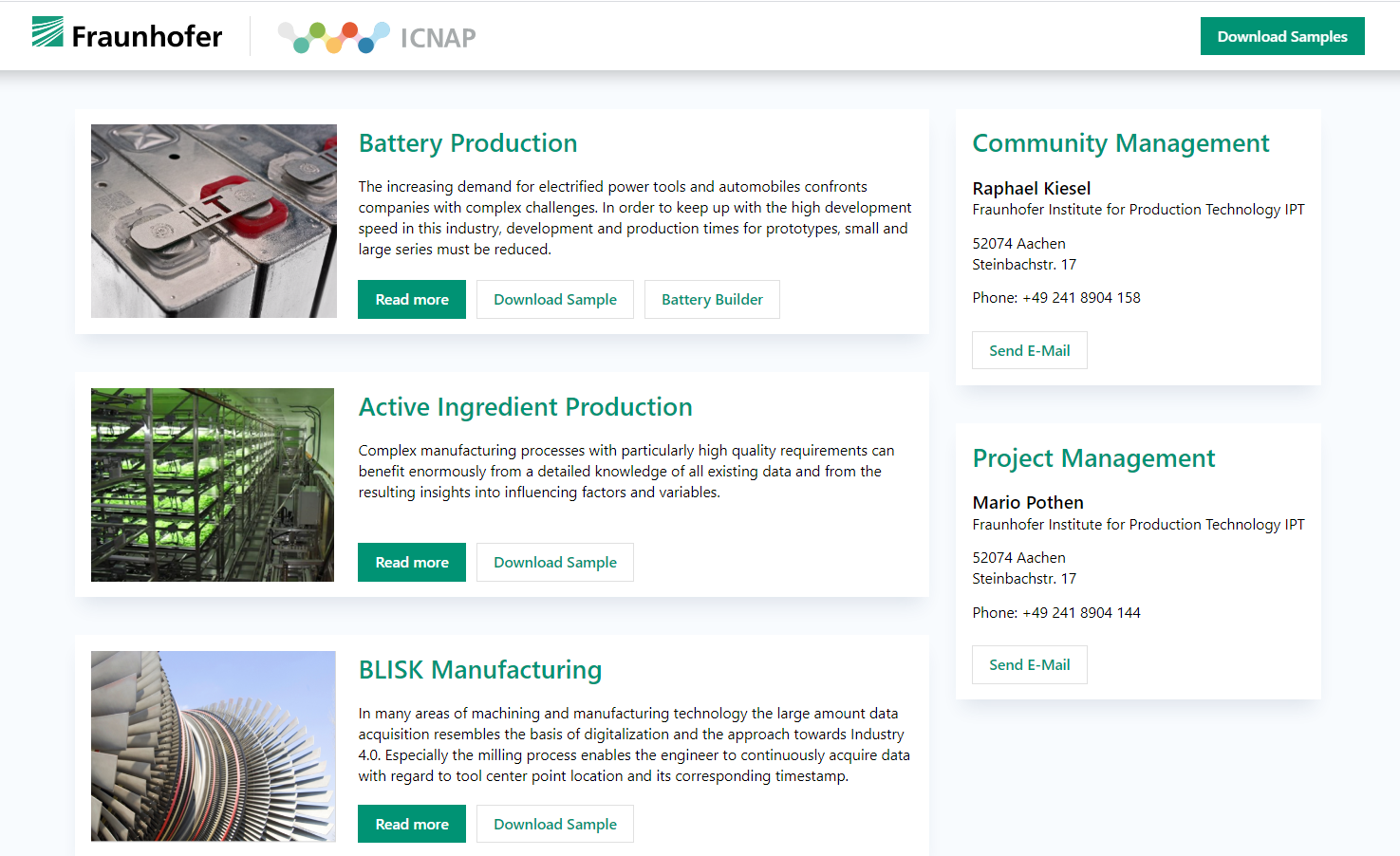 The image is a webpage interface for the Fraunhofer Institute for Production Technology (IPT). It features a white background with green accents. Four sections are visible, each containing a title, a brief description, and two buttons labeled "Read more" and "Download Sample." 

1. **Battery Production**: Shows batteries with a close-up image of their terminals, discussing the challenges in electrified tools and automobiles.
2. **Active Ingredient Production**: Displays a green-hued image of a manufacturing process, emphasizing the importance of data in quality requirements.
3. **BLISK Manufacturing**: Features an image of a turbine part, describing the integration of data acquisition in machining processes.
4. **Community Management**: Lists contact details for Raphael Kiesel, with a phone number and an option to send an email. 

A “Download Samples” button is prominently placed at the top right corner of the page.